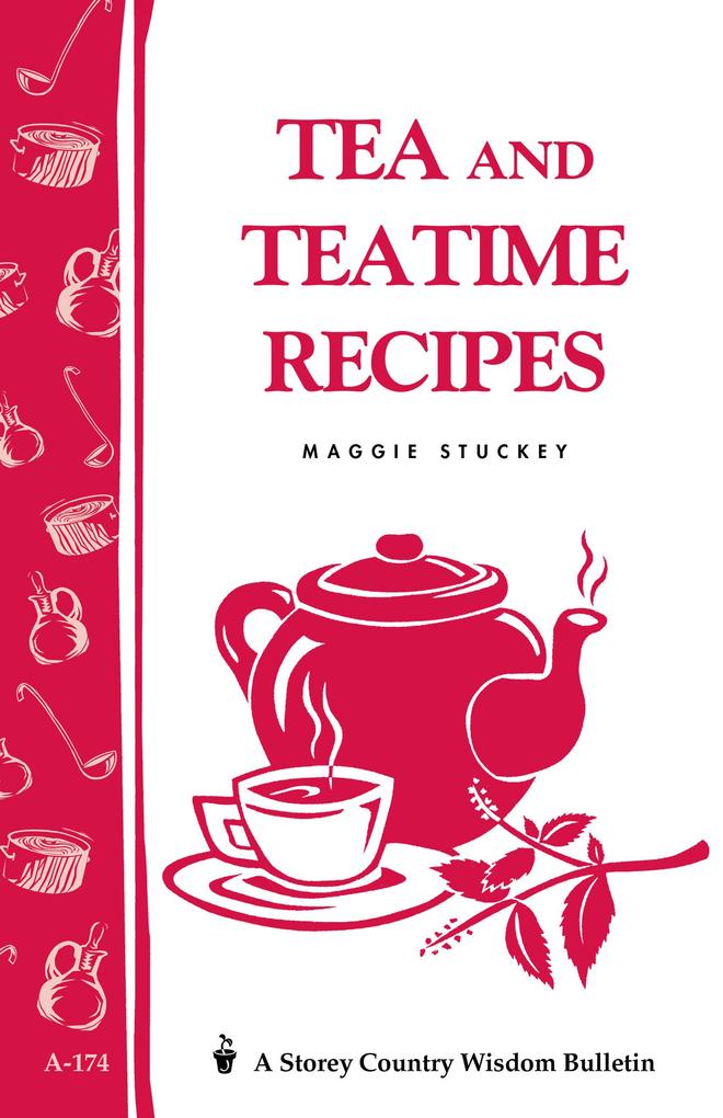 Produktbild: Tea and Teatime Recipes | Maggie Stuckey