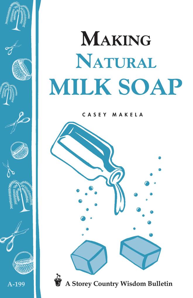 Produktbild: Making Natural Milk Soap | Casey Makela