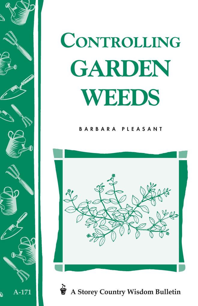 Produktbild: Controlling Garden Weeds | Barbara Pleasant