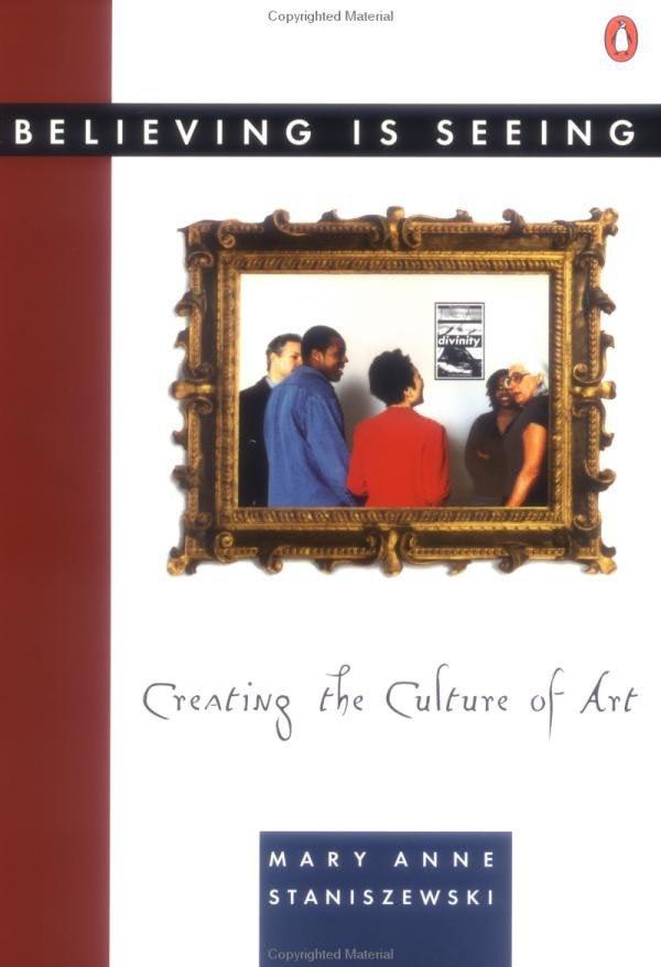 Believing Is Seeing: Creating the Culture of Art als Taschenbuch