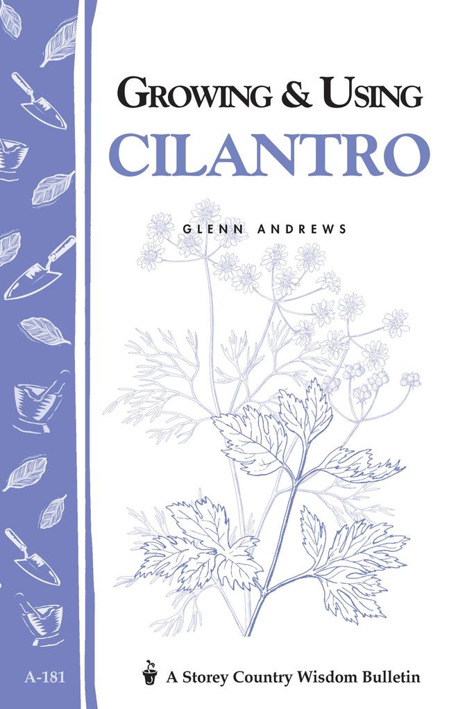 Produktbild: Growing & Using Cilantro | Glenn Andrews