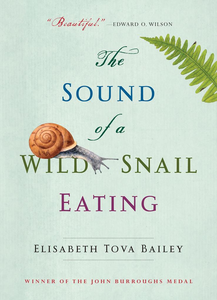 Produktbild: The Sound of a Wild Snail Eating | Elisabeth Tova Bailey
