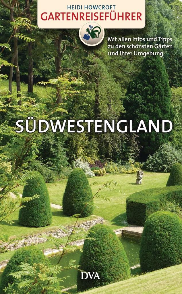Produktbild: Gartenreiseführer Südwestengland | Heidi Howcroft