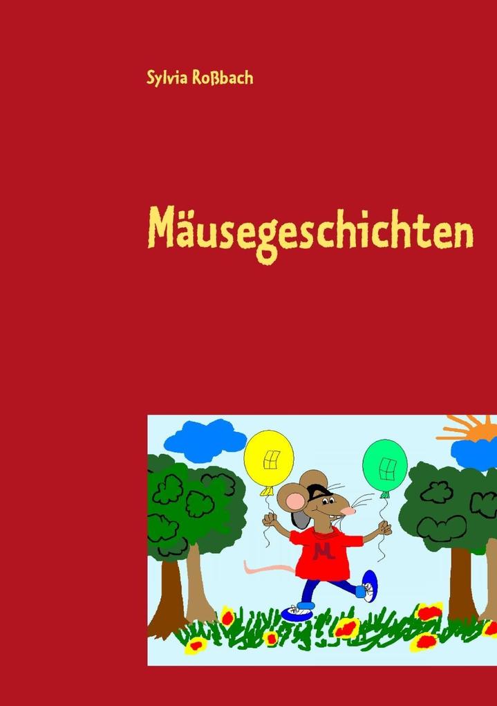 Produktbild: Mäusegeschichten | Sylvia Roßbach