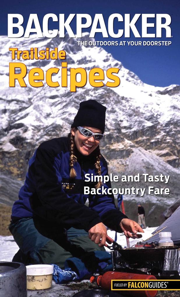 Produktbild: Backpacker magazine's Trailside Recipes | Molly Absolon