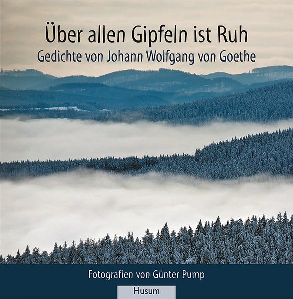 Produktbild: Über allen Gipfeln ist Ruh | Johann Wolfgang von Goethe