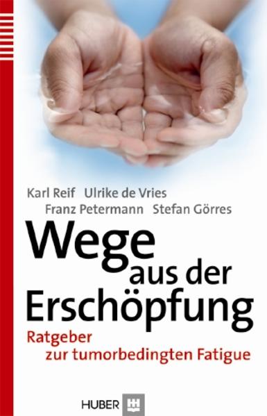 Produktbild: Wege aus der Erschöpfung | Karl Reif, Ulrike de Vries, Fanz Petermann, Stefan Görres, Franz Petermann