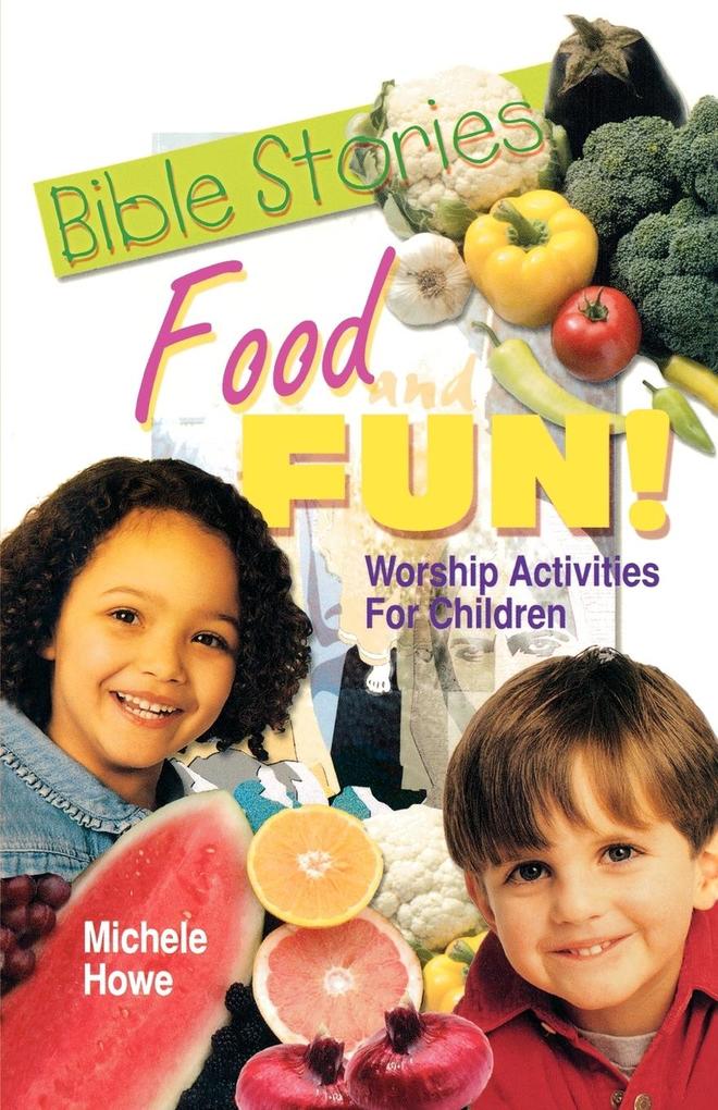 Bible Stories Food And Fun! als Taschenbuch