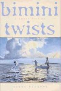 Bimini Twists: A Short Fiction als Buch (gebunden)