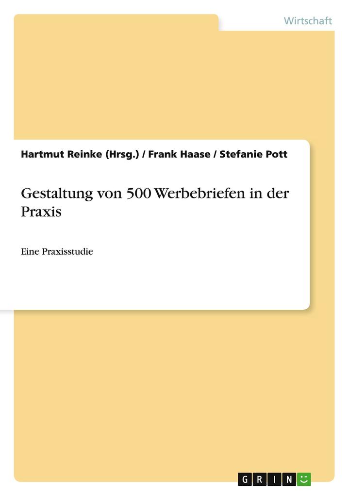 Produktbild: Gestaltung von 500 Werbebriefen in der Praxis | Frank Haase, Stefanie Pott, Hartmut Reinke (Hrsg.