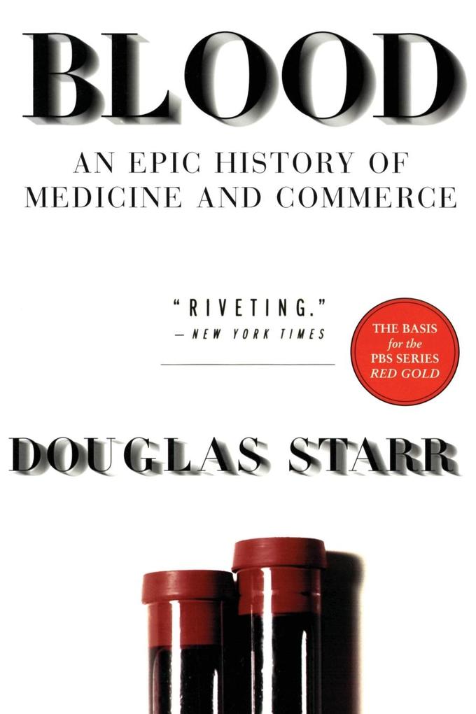 Blood: An Epic History of Medicine and Commerce als Taschenbuch