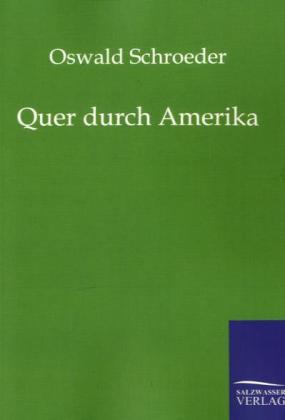 Produktbild: Quer durch Amerika | Oswald Schroeder