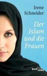 Produktbild: Der Islam und die Frauen | Irene Schneider
