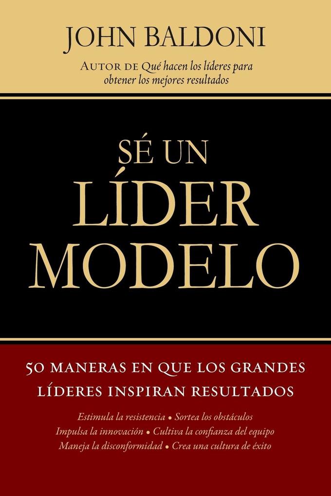 Produktbild: Se un Lider Modelo | John Baldoni