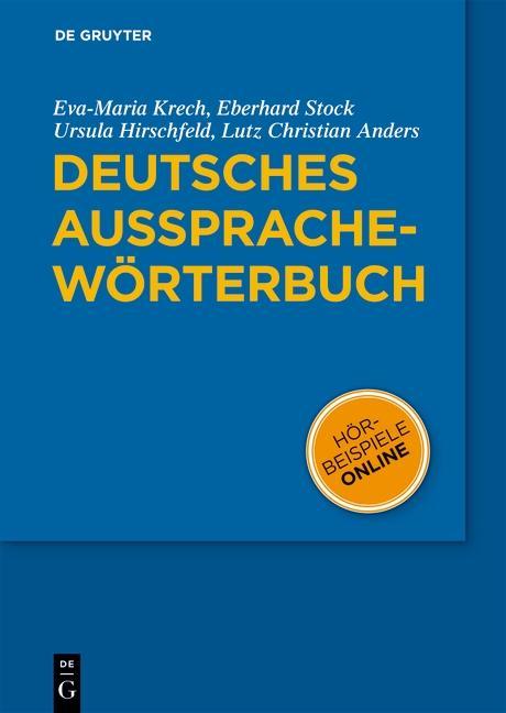 Produktbild: Deutsches Aussprachewörterbuch | Eva-Maria Krech, Eberhard Stock, Ursula Hirschfeld, Lutz-Christian Anders