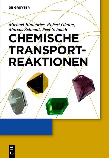 Produktbild: Chemische Transportreaktionen | Michael Binnewies, Robert Glaum, Marcus Schmidt, Peer Schmidt
