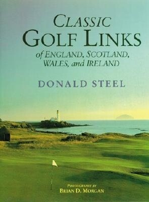 Classic Golf Links of England, Scotland, Wales, and Ireland als Buch (gebunden)