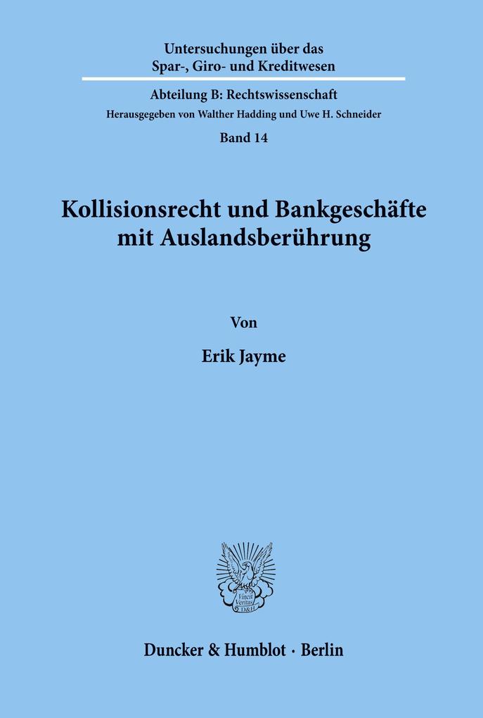Produktbild: Kollisionsrecht und Bankgeschäfte mit Auslandsberührung. | Erik Jayme