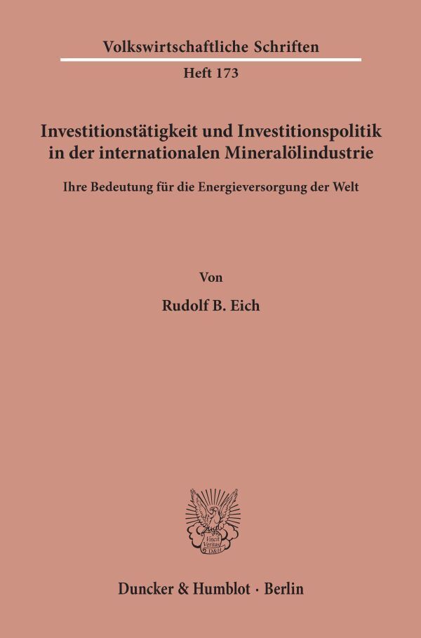Produktbild: Investitionstätigkeit und Investitionspolitik in der internationalen Mineralölindustrie. | Rudolf B. Eich