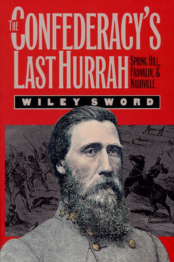 Produktbild: The Confederacy's Last Hurrah | Wiley Sword