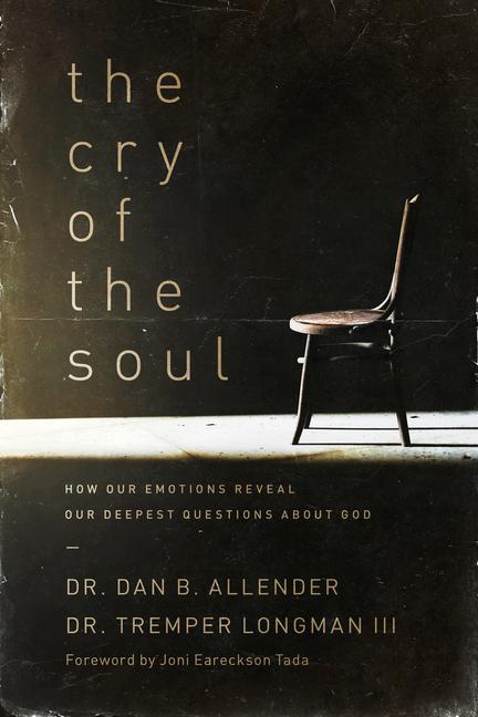 Produktbild: The Cry of the Soul | Dan Allender, Tremper Longman