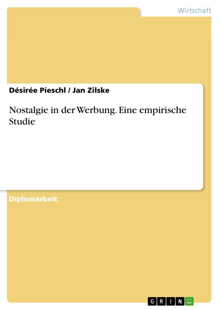 Produktbild: Nostalgie in der Werbung - Eine empirische Studie | Désirée Pieschl, Jan Zilske