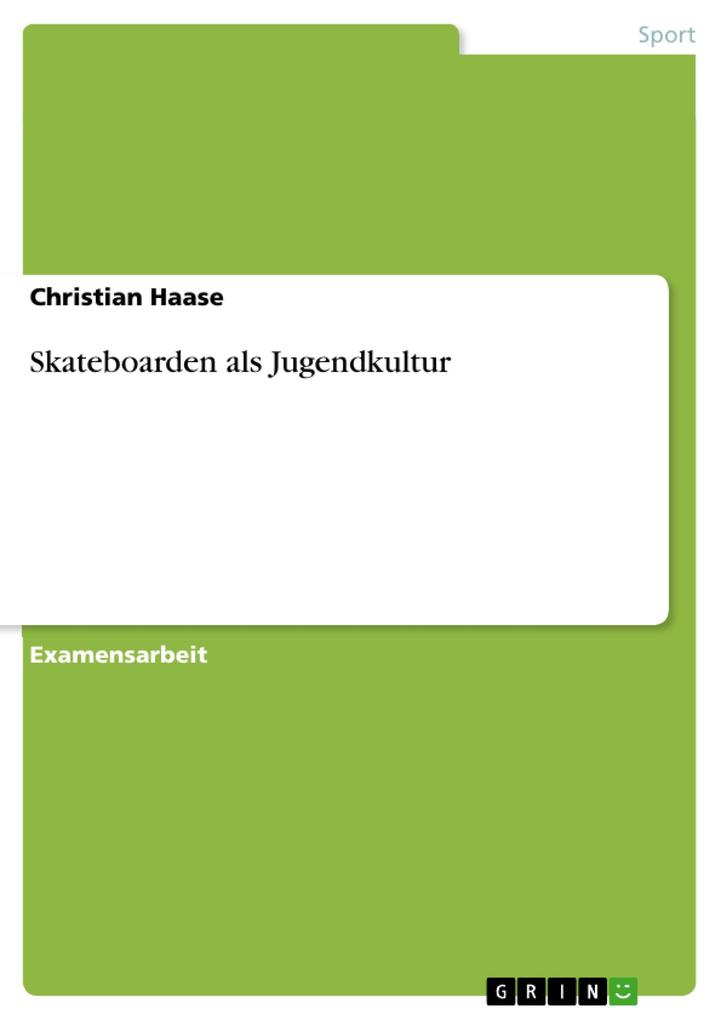 Produktbild: Skateboarden als Jugendkultur | Christian Haase