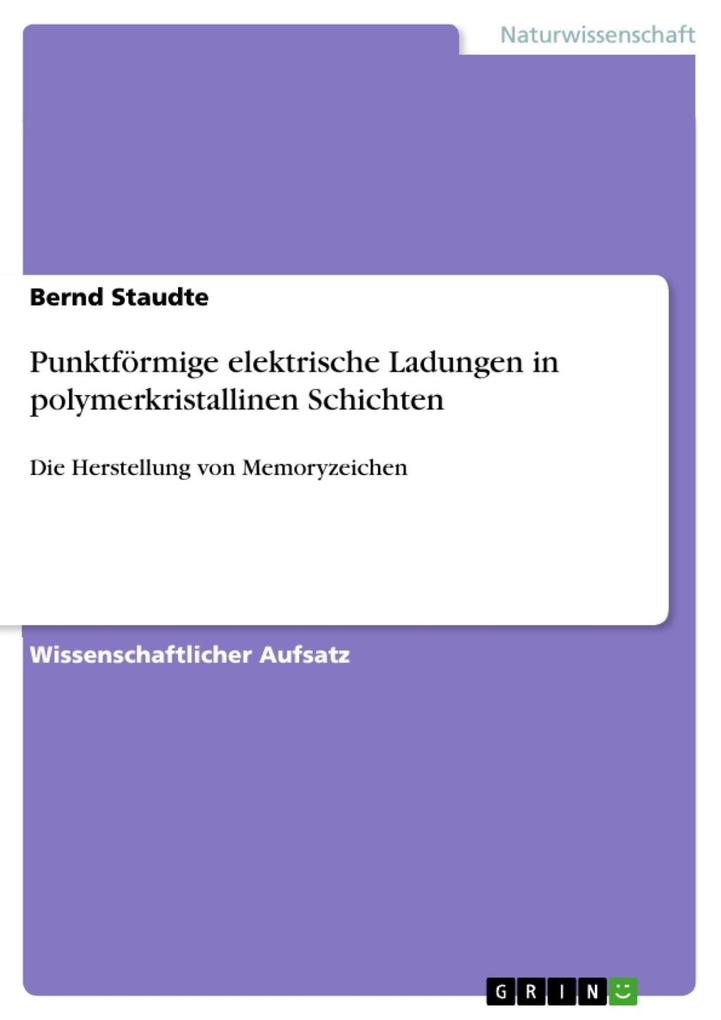 Produktbild: Punktförmige elektrische Ladungen in polymerkristallinen Schichten | Bernd Staudte
