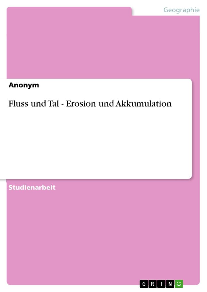 Produktbild: Fluss und Tal - Erosion und Akkumulation