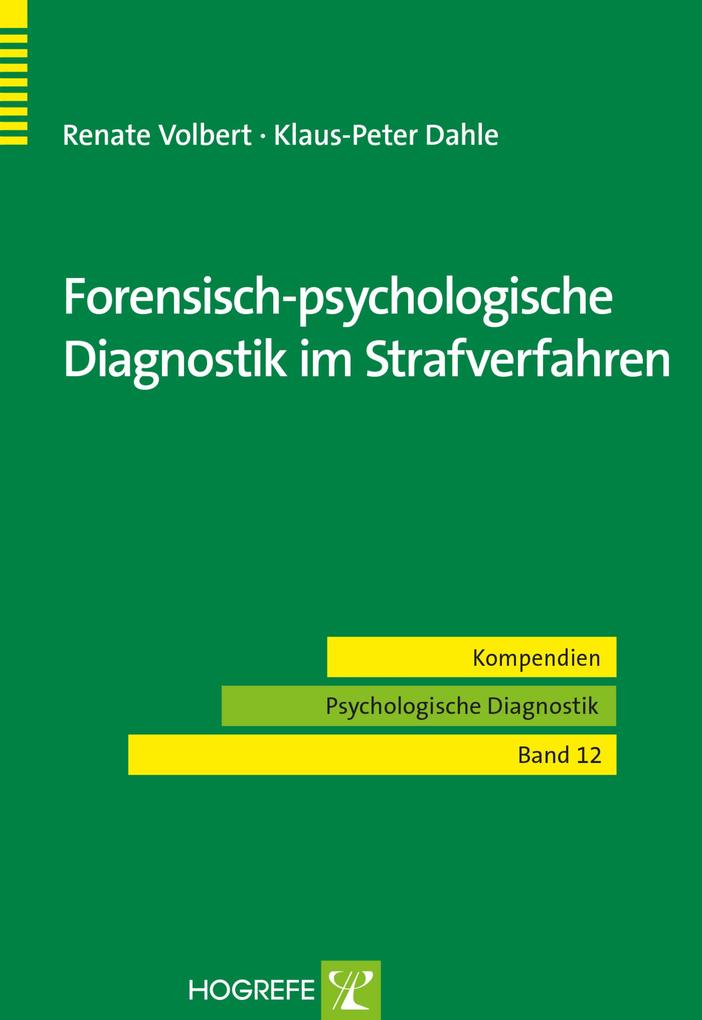 Produktbild: Forensisch-psychologische Diagnostik im Strafverfahren | Renate Volbert, Klaus-Peter Dahle