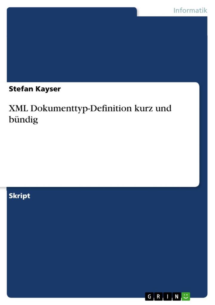 Produktbild: XML Dokumenttyp-Definition kurz und bündig | Stefan Kayser