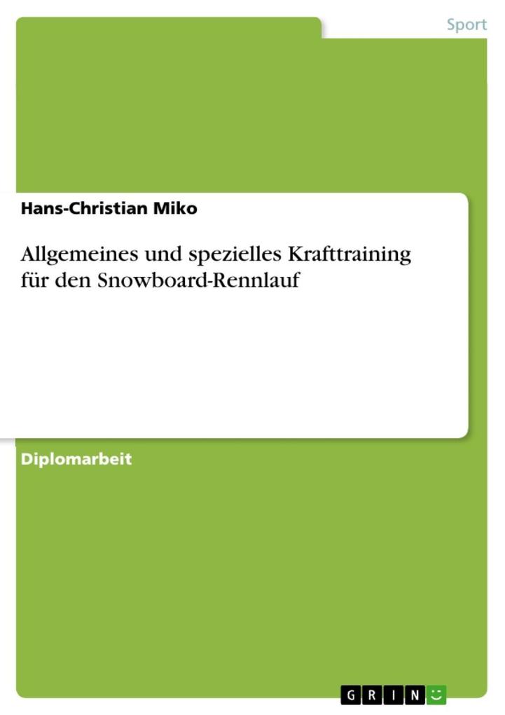 Produktbild: Allgemeines und spezielles Krafttraining für den Snowboard-Rennlauf | Hans-Christian Miko