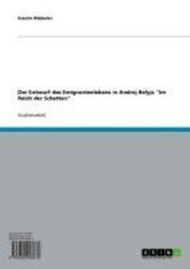 Produktbild: Der Entwurf des Emigrantenlebens in Andrej Belyjs "Im Reich der Schatten" | Natalie Webbeler