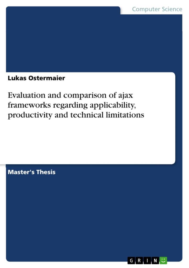 Evaluation and comparison of ajax frameworks regarding applicability, productivity and technical limitations als eBook epub