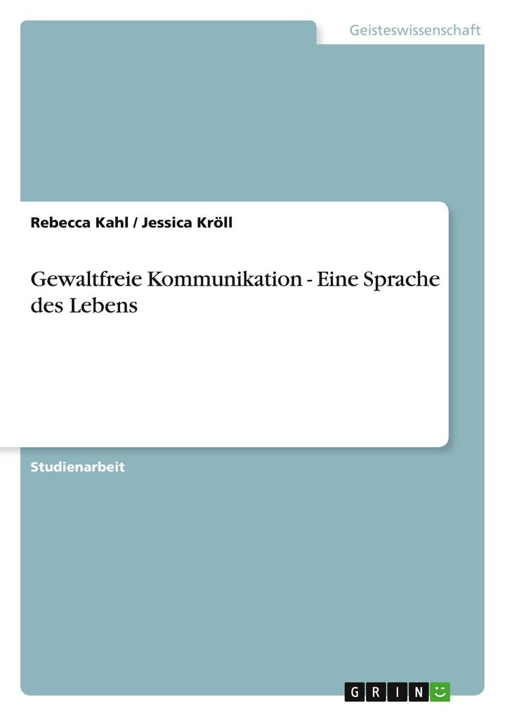 Produktbild: Gewaltfreie Kommunikation - Eine Sprache des Lebens | Rebecca Kahl, Jessica Kröll