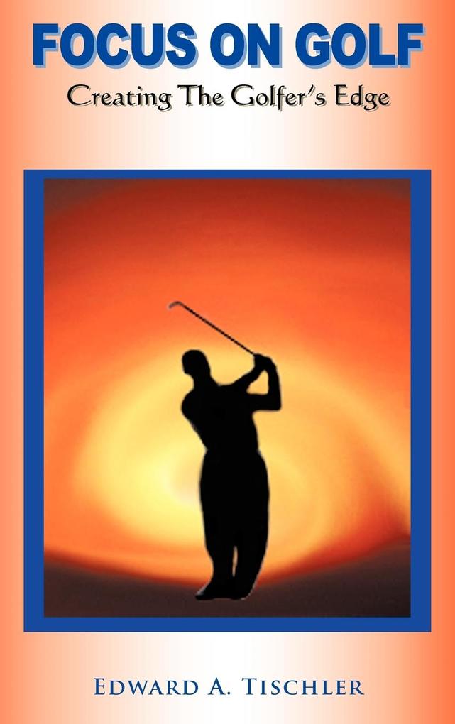 Produktbild: Focus on Golf | Edward A. Tischler