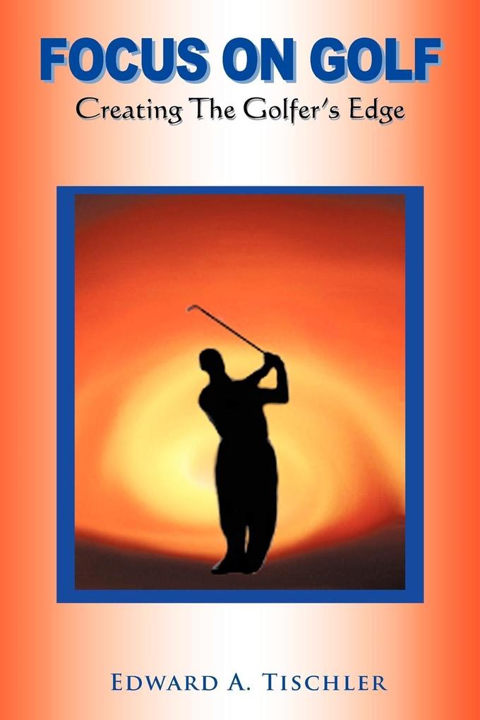Produktbild: Focus on Golf | Edward A. Tischler