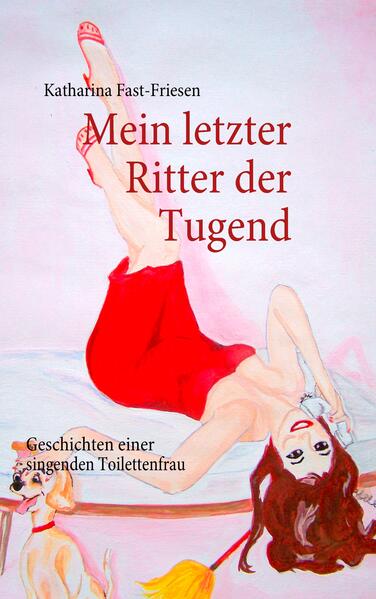 Produktbild: Mein letzter Ritter der Tugend | Katharina Fast-Friesen