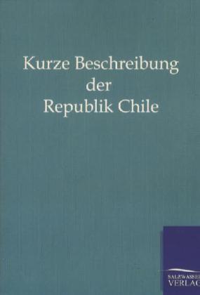 Produktbild: Kurze Beschreibung der Republik Chile