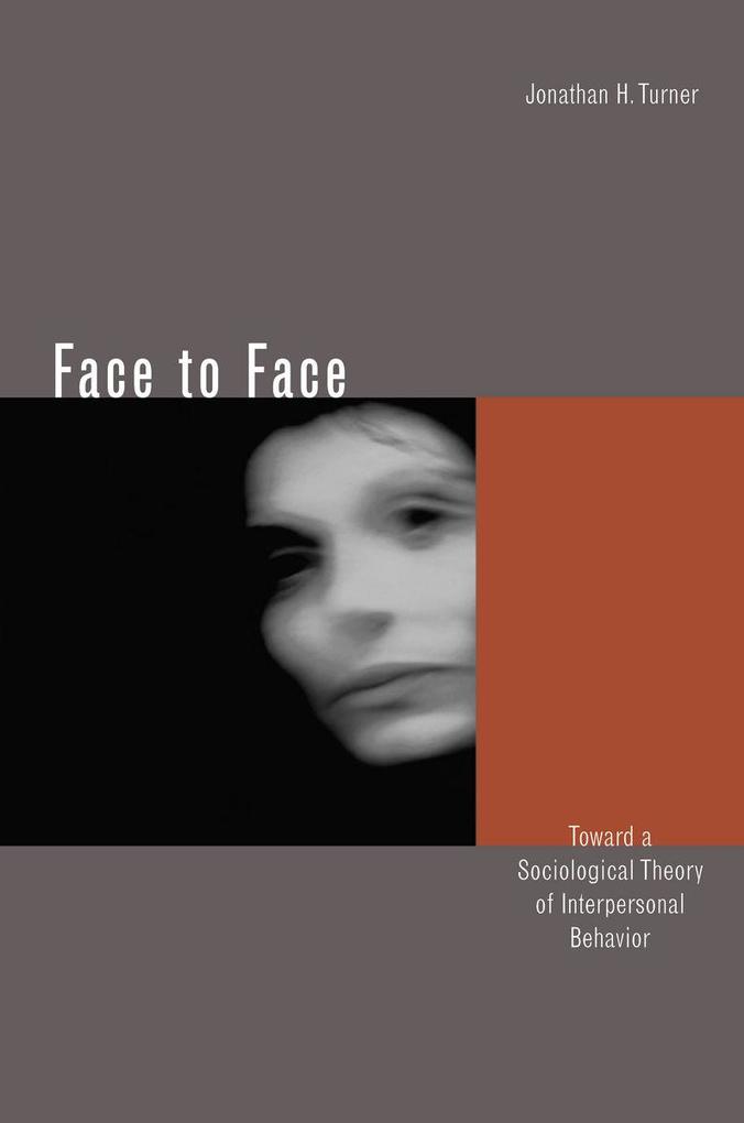 Face to Face: Toward a Sociological Theory of Interpersonal Behavior als Taschenbuch