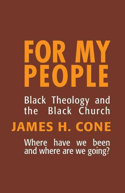 For My People: Black Theology and the Black Church als Taschenbuch