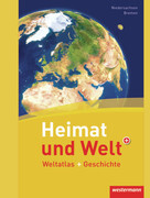 Heimat und Welt Weltatlas + Geschichte. Niedersachsen und Bremen