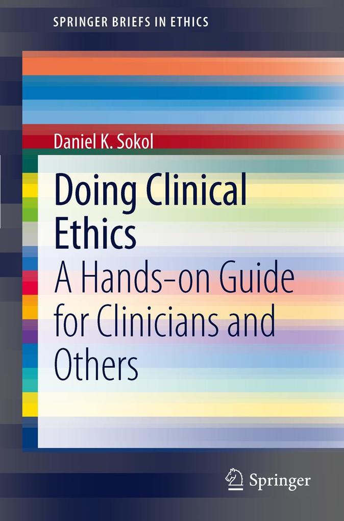 Produktbild: Doing Clinical Ethics | Daniel K. Sokol