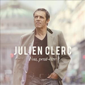 Produktbild: Fou,Peut-Etre | Julien Clerc