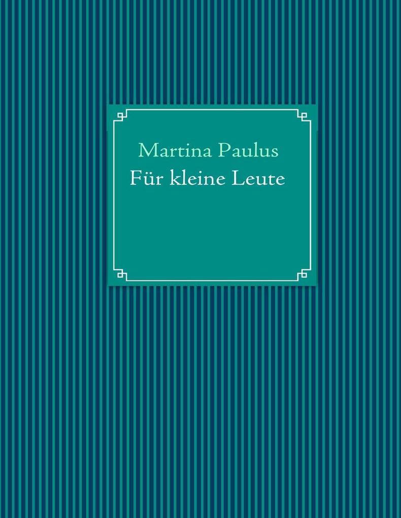 Produktbild: Für kleine Leute | Martina Paulus