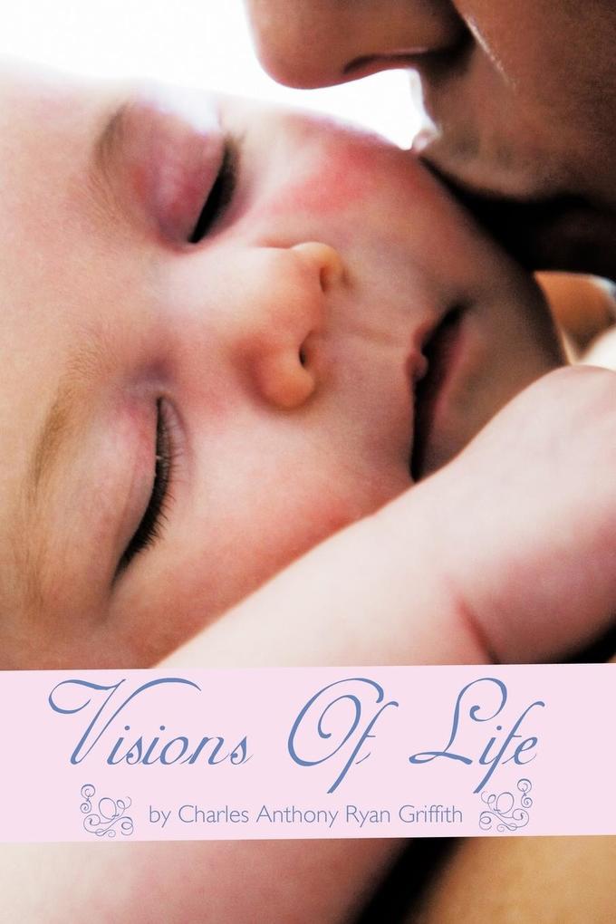 Produktbild: Visions Of Life | Charles Anthony Ryan Griffith