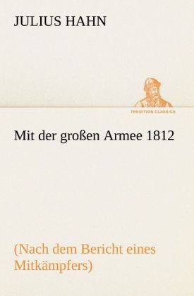 Produktbild: Mit der großen Armee 1812 | Julius Hahn
