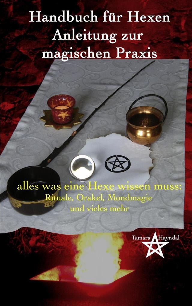 Produktbild: Handbuch für Hexen - Anleitung zur magischen Praxis | Tamara Hayndal