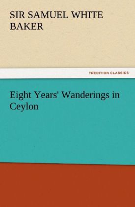 Produktbild: Eight Years' Wanderings in Ceylon | Samuel White Baker