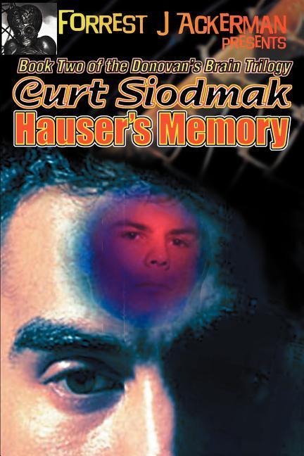 Produktbild: Forrest J. Ackerman Presents Hauser's Memory | Curt Siodmak